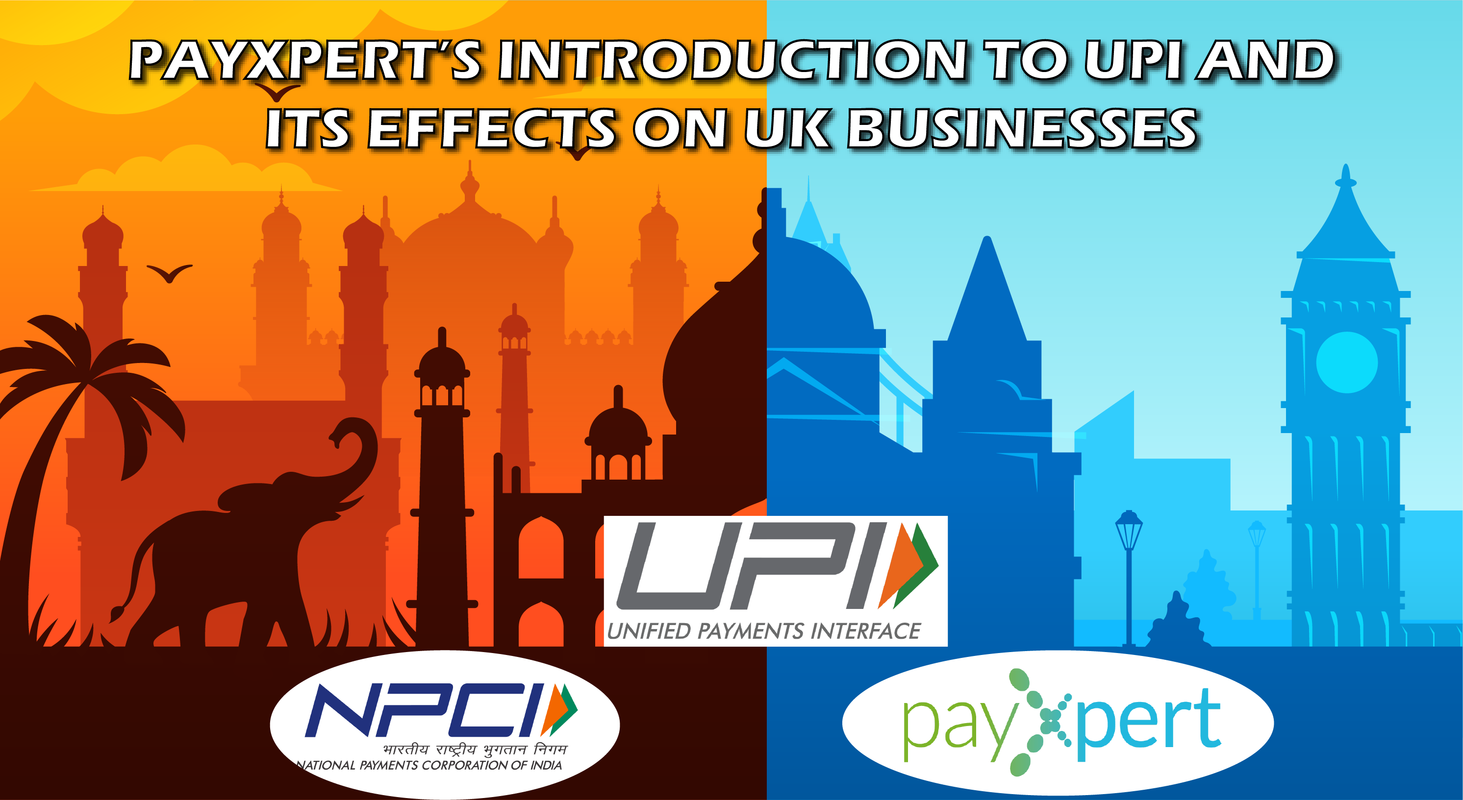 PayXpert’s introduction to UPI and its Effects on UK Businesses