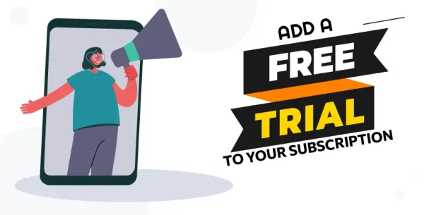 How to Add a Free Trial Period to Your Subscription